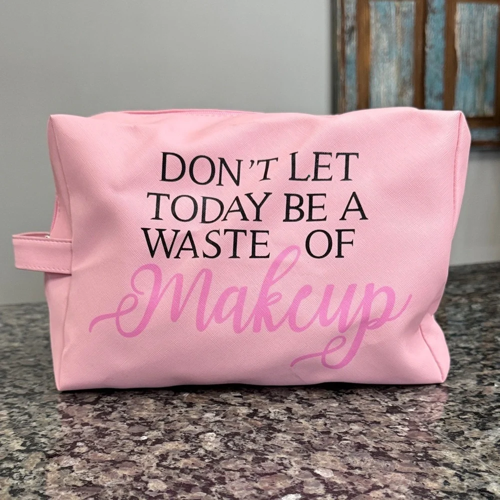 Pink Large Makeup Bag Don’t Let Today Be A Waste of Makeup EUC